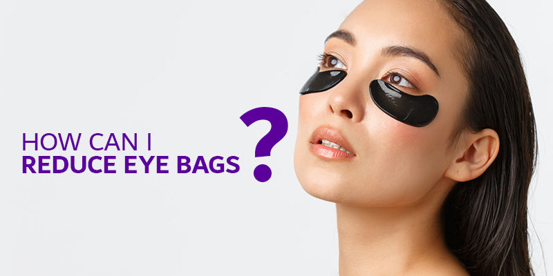 How can I reduce bags under the eyes?